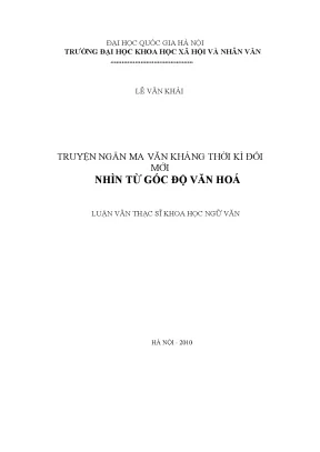 Luận văn thạc sĩ truyện ngắn ma văn kháng thời kỳ đổi mới nhìn từ góc độ văn hóa