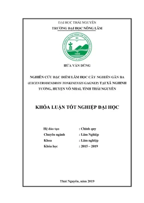 Luận văn nghiên cứu một số đặc điểm lâm học loài cây nghiến gân ba tại xã nghinh tường huyện võ nhai tỉnh thái nguyên