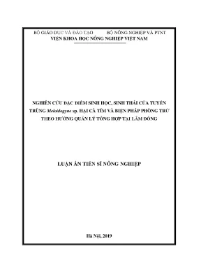 Luận án tiến sĩ nông nghiệp nghiên cứu đặc điểm sinh học sinh thái của tuyến trùng meloidogyne sp hại cà tím và biện pháp phòng trừ theo hướng quản lý tổng hợp tại lâm đồng