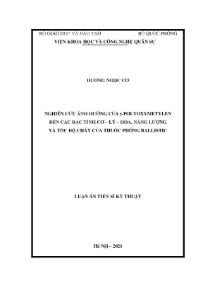 Luận án tiến sĩ nghiên cứu ảnh hưởng của γ polyoxymetylen đến các đặc tính cơ lý hóa năng lượng và tốc độ cháy của thuốc phóng ballistic