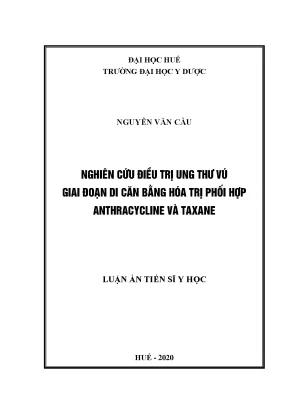 Luận án tiến sĩ nghiên cứu điều trị ung thư vú giai đoạn di căn bằng hóa trị phối hợp anthracycline và taxane