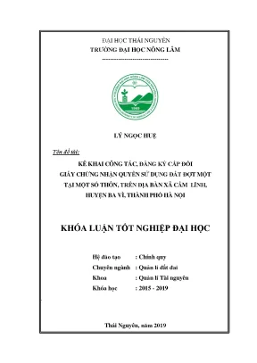 Luận văn kê khai công tác đăng ký cấp đổi cấp mới giấy chứng nhận quyền sử dụng đất đợt một tại một số thôn trên dịa bàn xã cẩm lĩnh huyện ba vì thành phố hà nội