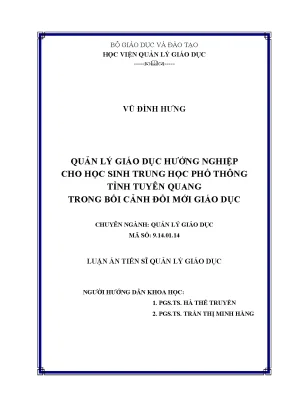 Luận án tiến sĩ quản lý giáo dục quản lý giáo dục hướng nghiệp cho học sinh trung học phổ thông tỉnh tuyên quang trong bối cảnh đổi mới giáo dục