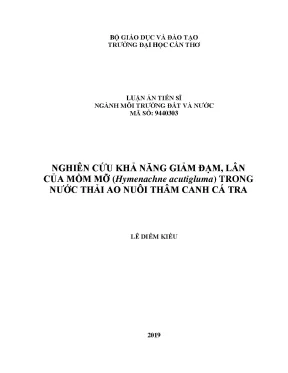 Luận án tiến sĩ nghiên cứu khả năng giảm đạm lân của mồm mỡ hymenachne acutigluma trong nước thải ao nuôi thâm canh cá tra