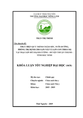Luận văn thực hiện quy trình chăm sóc nuôi dưỡng phòng trị bệnh cho lợn nái và lợn con theo mẹ tại trại lợn bùi mạnh cường huyện thuận thành