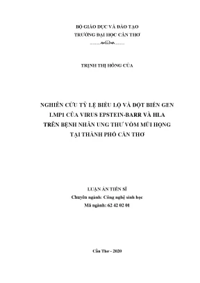 Luận án tiến sĩ nghiên cứu tỷ lệ biểu lộ và đột biến gen lmp1 của virus epstein barr và hla trên bệnh nhân ung thư vòm mũi họng tại thành phố cần thơ
