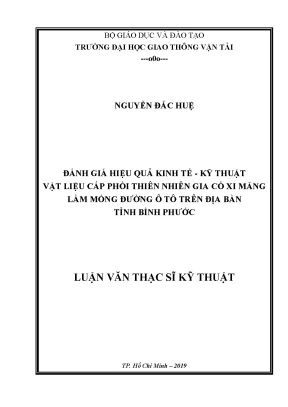 Đánh giá hiệu quả kinh tế kỹ thuật vật liệu cấp phối thiên nhiên gia cố xi măng làm móng đường ô tô trên địa bàn tỉnh bình phước luận văn thạc sĩ chuyên ngành xây dựng đường ô tô và đường thành phố