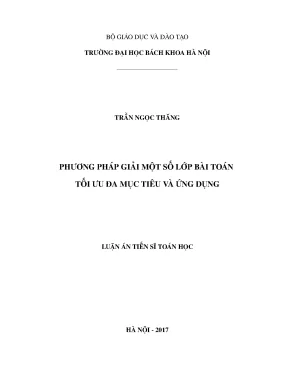 Luận án tiến sĩ phương pháp giải một số lớp bài toán tối ưu đa mục tiêu và ứng dụng