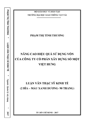 Nâng cao hiệu quả sử dụng vốn của công ty cổ phần xây dựng số một việt hưng luận văn thạc sĩ chuyên ngành kinh tế xây dựng