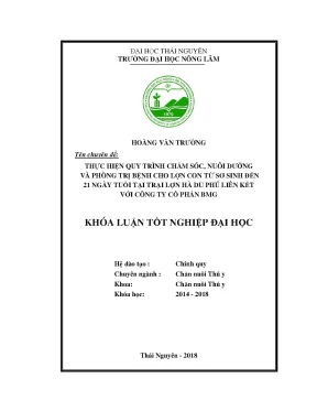 Luận văn thực hiện quy trình chăm sóc nuôi dưỡng và phòng trị bệnh cho lợn con từ sơ sinh đến 21 ngày tuổi tại trại lợn hà du phú liên kết với công ty cổ phần bmg