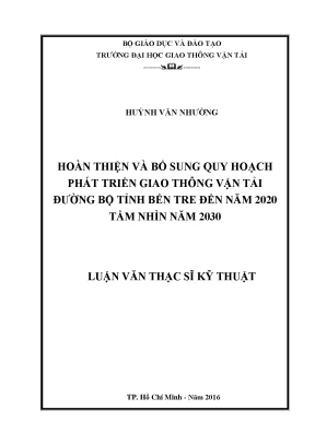 Hoàn thiện và bổ sung quy hoạch phát triển giao thông vận tải đường bộ tỉnh bến tre đến năm 2020 tầm nhìn năm 2030 luận văn thạc sĩ chuyên ngành xây dựng đường ô tô và đường thành phố