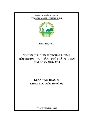 Luận văn thạc sĩ nghiên cứu diễn biến chất lượng môi trường tại thành phố thái nguyên giai đoạn 2008 2014
