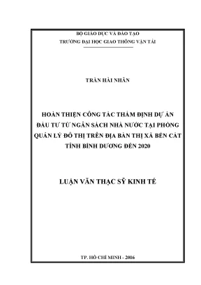 Hoàn thiện công tác thẩm định dự án đầu tư từ ngân sách nhà nước tại phòng quản lý đô thị trên địa bàn thị xã bến cát tỉnh bình dương đến 2020 luận văn thạc sĩ chuyên ngành kinh tế xây dựng
