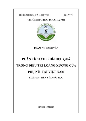 Luận án tiến sĩ phân tích chi phíhiệu quả trong điều trị loãng xương của phụ nữ tại việt nam