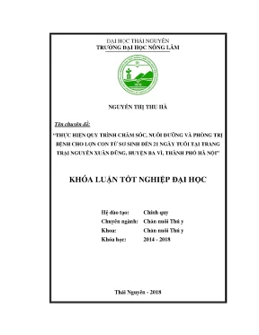 Luận văn thực hiện quy trình chăm sóc nuôi dưỡng và phòng trị bệnh cho lợn con từ sơ sinh đến 21 ngày tuổi tại trang trại nguyễn xuân dũng huyện ba vì