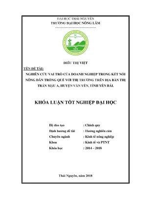 Luận văn nghiên cứu vai trò của doanh nghiệp trong kết nối nông dân trồng quế với thị trường trên dịa bàn thị trấn mậu a huyện văn yên tỉnh yên bái