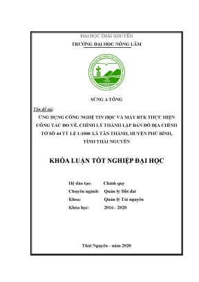 Luận văn ứng dụng công nghệ tin học và máy rtk thực hiện công tác đo vẽ chỉnh lý thành lập bản đồ địa chính tờ số 44 tỷ lệ 1 1000 xã tân thành