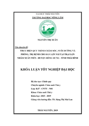 Luận văn thực hiện quy trình chăm sóc nuôi dưỡng và phòng trị bệnh cho đàn lợn nái nuôi tại trại nhâm xuân tiến huyện đông hưng tỉnh thái bình