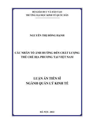 Luận án tiến sĩ quản lý kinh tế các nhân tố ảnh hưởng đến chất lượng thể chế địa phương tại việt nam