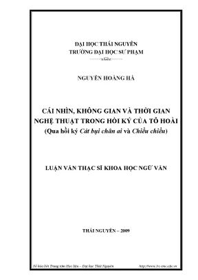 Luận văn thạc sĩ cái nhìn không gian và thời gian nghệ thuật trong hồi ký của tô hoài qua hồi ký cát bụi chân ai và chiều chiều