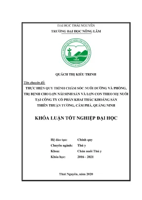 Luận văn thực hiện quy trình chăm sóc nuôi dưỡng và phòng trị bệnh cho lợn nái sinh sản và lợn con theo mẹ tại công ty cổ phần khai thác khoáng sản thiên thuận tường