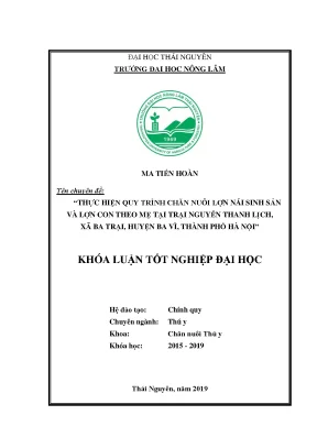 Luận văn thực hiện quy trình chăn nuôi lợn nái sinh sản và lợn con theo mẹ tại trại lợn nguyễn thanh lịch xã ba trại huyện ba vì thành phố hà nội
