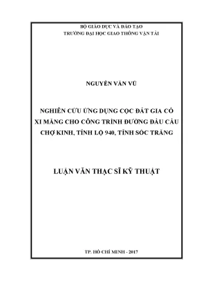 Nghiên cứu ứng dụng cọc đất gia cố xi măng cho công trình đường đầu cầu chợ kinh tỉnh lộ 940 tỉnh sóc trăng luận văn thạc sỹ chuyên ngành xây dựng đường ô tô và đường thành phố
