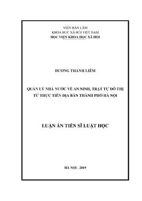 Luận án tiến sĩ quản lý nhà nước về an ninh trật tự đô thị từ thực tiễn địa bàn thành phố hà nội