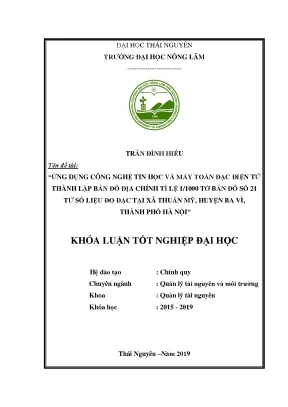 Luận văn ứng dụng công nghệ tin học và máy toàn đạc điện tử thành lập bản đồ địa chính tỉ lệ 1 1000 tờ bản đồ số 21 từ số liệu đo đạc tại xã thuần mỹ