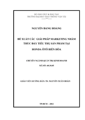 Đề xuất các giải pháp marketing nhằm thúc đẩy tiêu thụ sản phẩm tại honda ô tô biên hòa luận văn thạc sỹ quản trị kinh doanh