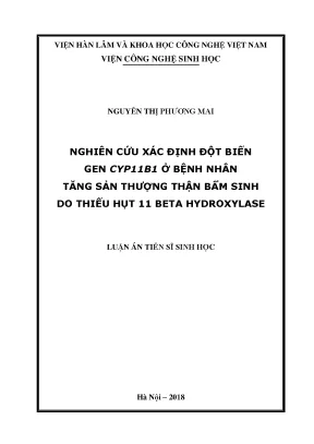 Luận án tiến sĩ sinh học nghiên cứu xác định đột biến gen cyp11b1 ở bệnh nhân tăng sản thượng thận bẩm sinh do thiếu hụt 11 beta hydroxylase