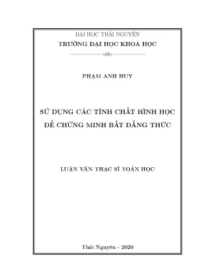 Luận văn thạc sĩ sử dụng các tính chất hình học để chứng minh bất đẳng thức