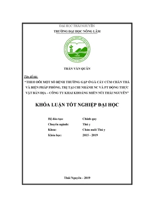 Luận văn theo dõi một số bệnh thường gặp ở gà cáy củm và biện pháp phòng trị tại chi nhánh nghiên cứu và phát triển động thực vật bản địa công ty khai khoáng miền núi