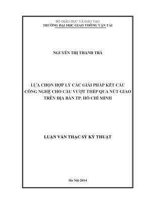 Lựa chọn hợp lý các giải pháp kết cấu công nghệ cho cầu vượt thép qua nút giao trên địa bàn thành phố hồ chí minh luận văn thạc sĩ xây dựng cầu hầm