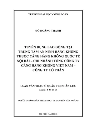 Luận văn thạc sĩ tuyển dụng lao động tại trung tâm an ninh hàng không thuộc cảng hàng không quốc tế nội bài chi nhánh tổng công ty cảng hàng không việt nam công ty cổ phần