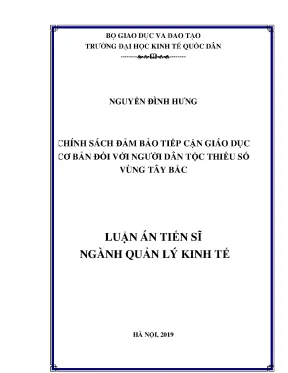 Luận án tiến sĩ quản lý kinh tế chính sách đảm bảo tiếp cận giáo dục cơ bản đối với người dân tộc thiểu số vùng tây bắc