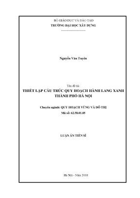 Luận án tiến sĩ thiết lập cấu trúc quy hoạch hành lang xanh thành phố hà nội