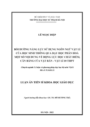 Luận án tiến sĩ bồi dưỡng năng lực sử dụng ngôn ngữ vật lí của học sinh thông qua dạy học phân hoá một số nội dung về động lực học chất điểm cân bằng của vật rắn vật lí