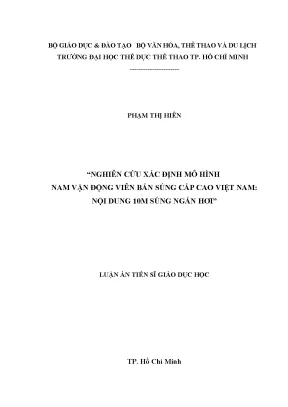 Luận án tiến sĩ nghiên cứu xác định mô hình nam vận động viên bắn súng cấp cao việt nam nội dung 10m súng ngắn hơ
