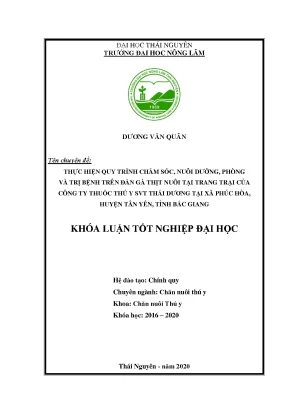 Luận văn thực hiện quy trình chăm sóc nuôi dưỡng phòng và trị bệnh trên đàn gà thịt nuôi tại trang trại của công ty thuốc thú y svt thái dương tại xã phúc hòa huyện tân yên tỉnh bắc giang
