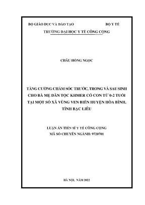 Luận án tiến sĩ tăng cường chăm sóc trước trong và sau sinh cho bà mẹ dân tộc khmer có con từ 0 2 tuổi tại một số xã vùng ven biển huyện hòa bình tỉnh bạc liêu