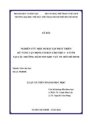 Luận án tiến sĩ giáo dục học nghiên cứu một bài tập phát triển kĩ năng vận động cơ bản cho trẻ 3 6 tuổi tại các trường mầm non khu vực tp hcm