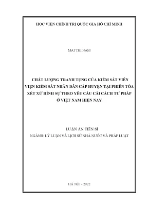 Luận án tiến sĩ chất lượng tranh tụng của kiểm sát viên viện kiểm sát nhân dân cấp huyện tại phiên tòa xét xử hình sự theo yêu cầu cải cách tư pháp ở việt nam hiện nay