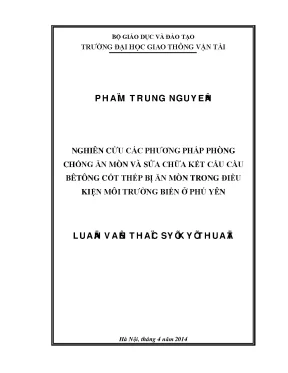 Nghiên cứu các phương pháp phòng chống ăn mòn và sửa chữa kết cấu cầu bê tông cốt thép bị ăn mòn trong điều kiện môi trường biển ở phú yên luận văn thạc sĩ xây dựng cầu hầm