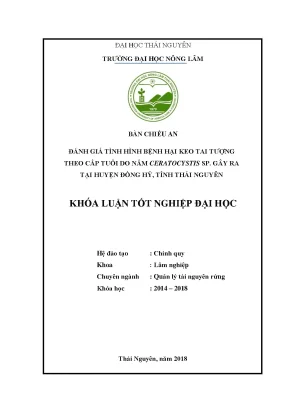 Luận văn đánh giá tình hình bệnh hại keo tai tượng theo cấp tuổi do nấm ceratocystis sp gây ra tại huyện đồng hỷ tỉnh thái nguyên