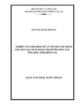Nghiên cứu giải pháp xử lý nền đất yếu bằng cọc đất gia cố xi măng cho đường đầu cầu ông kèo tỉnh đồng nai luận văn thạc sỹ chuyên ngành xây dựng đường ô tô và đường thành phố