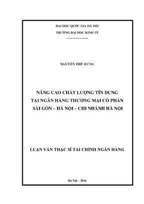 Luận văn thạc sĩ nâng cao chất lượng tín dụng tại ngân hàng thương mại cổ phần sài gòn hà nội chi nhánh hà nội