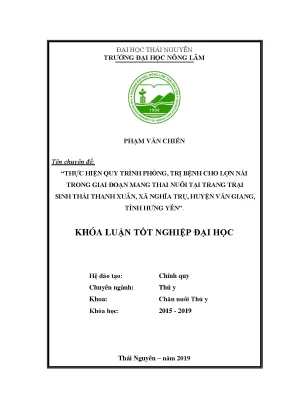 Luận văn thực hiện quy trình phòng trị bệnh cho lợn nái trong giai đoạn mang thai nuôi tại trang trại sinh thái thanh xuân xã nghĩa trụ huyện văn giang