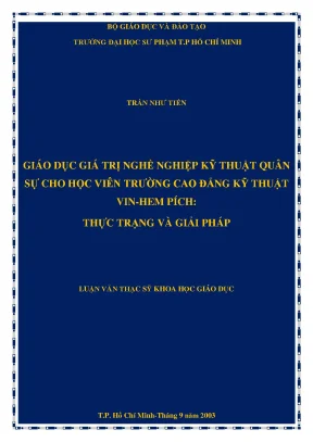 Luận văn thạc sĩ giáo dục giá trị nghề nghiệp kỹ thuật quân sự cho học viên trường cao đẳng kỹ thuật vin hem pích thực trạng và giải pháp