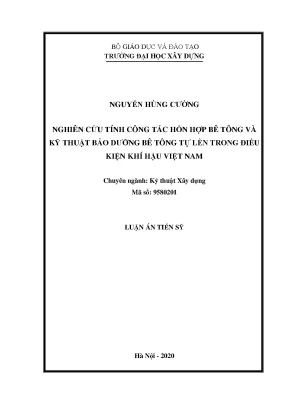 Luận án tiến sĩ kỹ thuật nghiên cứu tính công tác hỗn hợp bê tông và kỹ thuật bảo dưỡng bê tông tự lèn trong điều kiện khí hậu việt nam